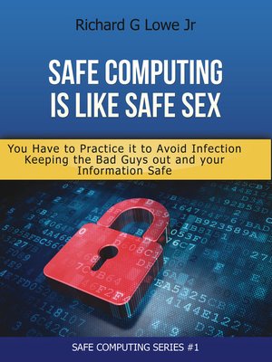 cover image of Safe Computing is like Safe Sex